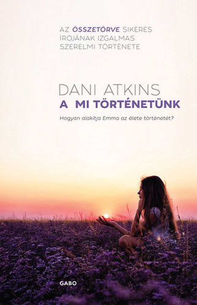 Dani Atkins - A mi történetünk