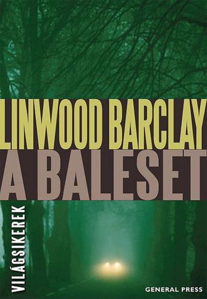 Linwood Barclay - A baleset