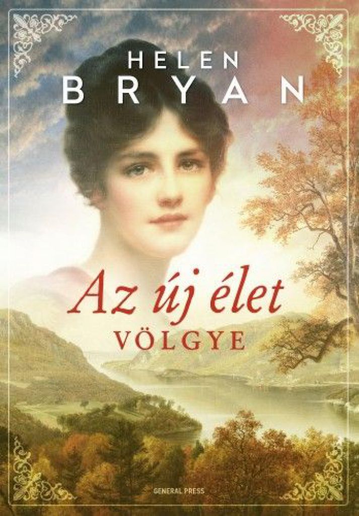 Helen Bryan - Az új élet völgye