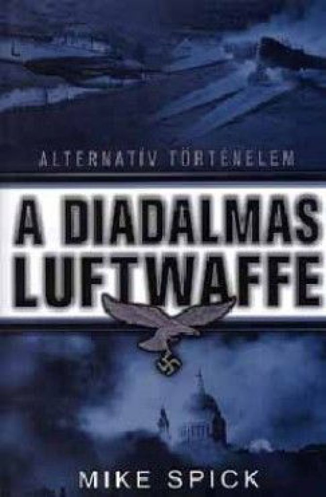 A diadalmas Luftwaffe - Alternatív Történelem