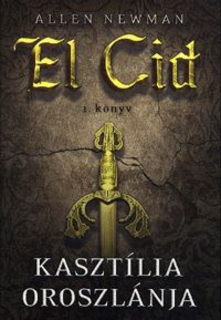 Kasztília oroszlánja - El Cid 1. könyv
