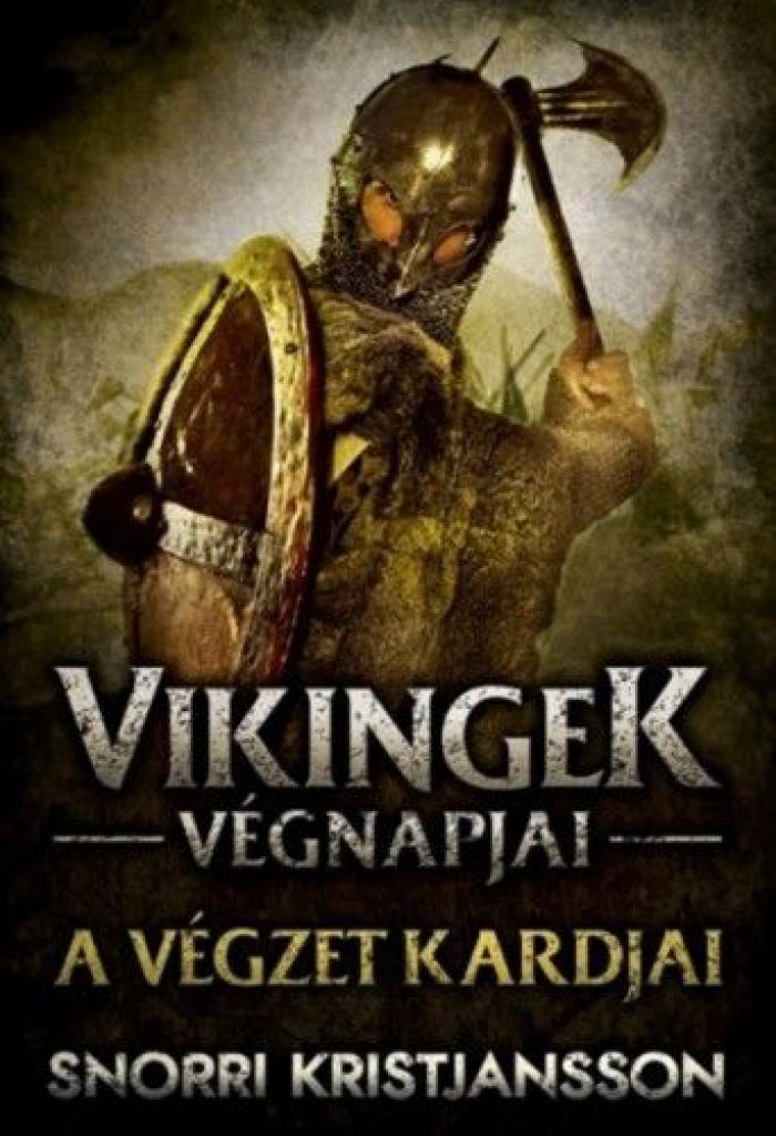 Vikingek végnapjai  1.- A végzet kardjai