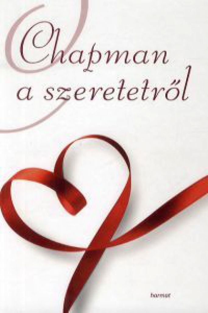 Gary Chapman  - Chapman a szeretetről