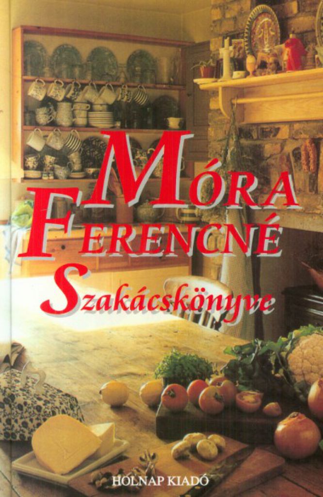 Móra Ferencné szakácskönyve