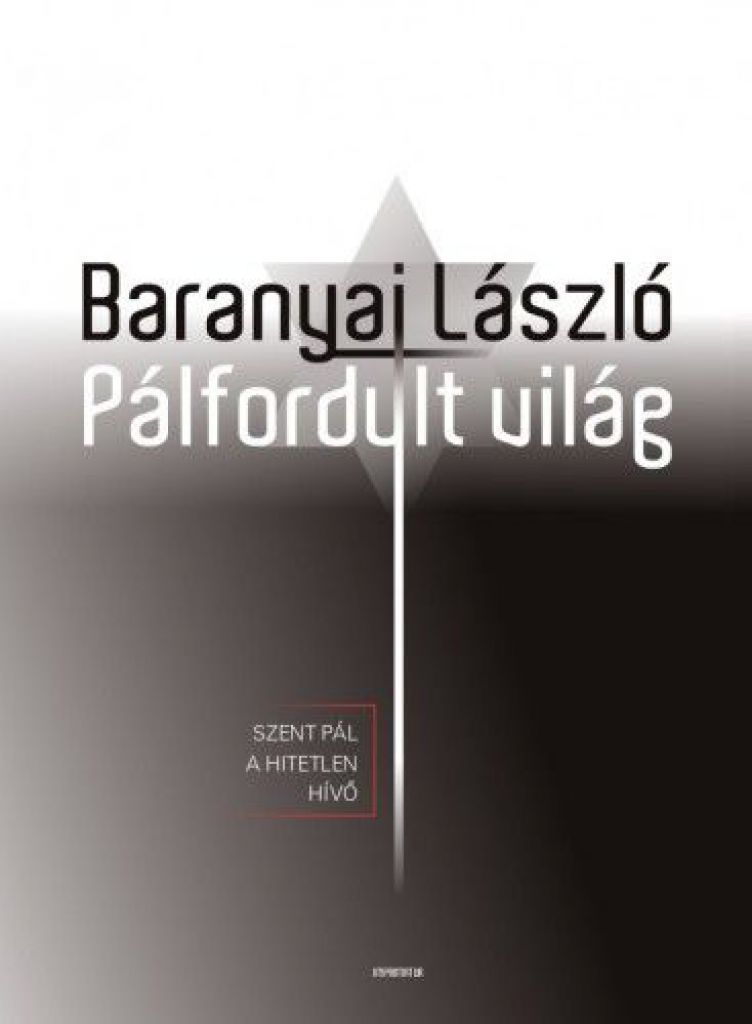 Baranyai László - Pálfordult világ