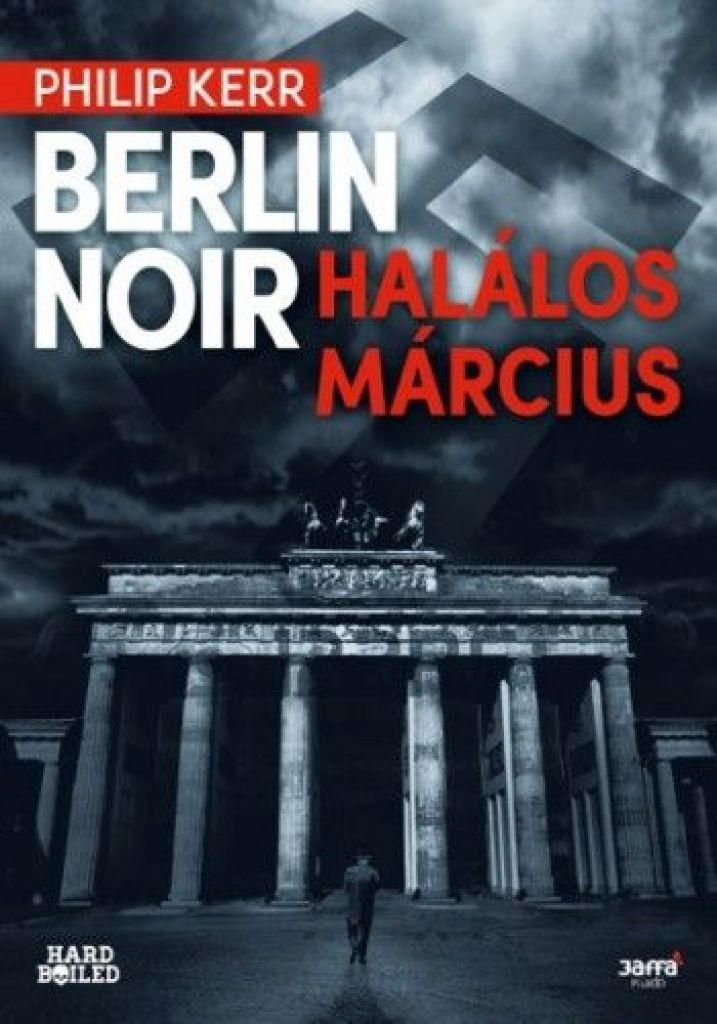 P.B. Kerr - Berlin Noir: Halálos március