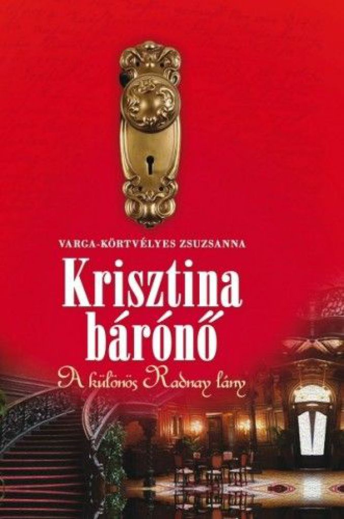 Krisztina bárónő - A különös Radnay lány
