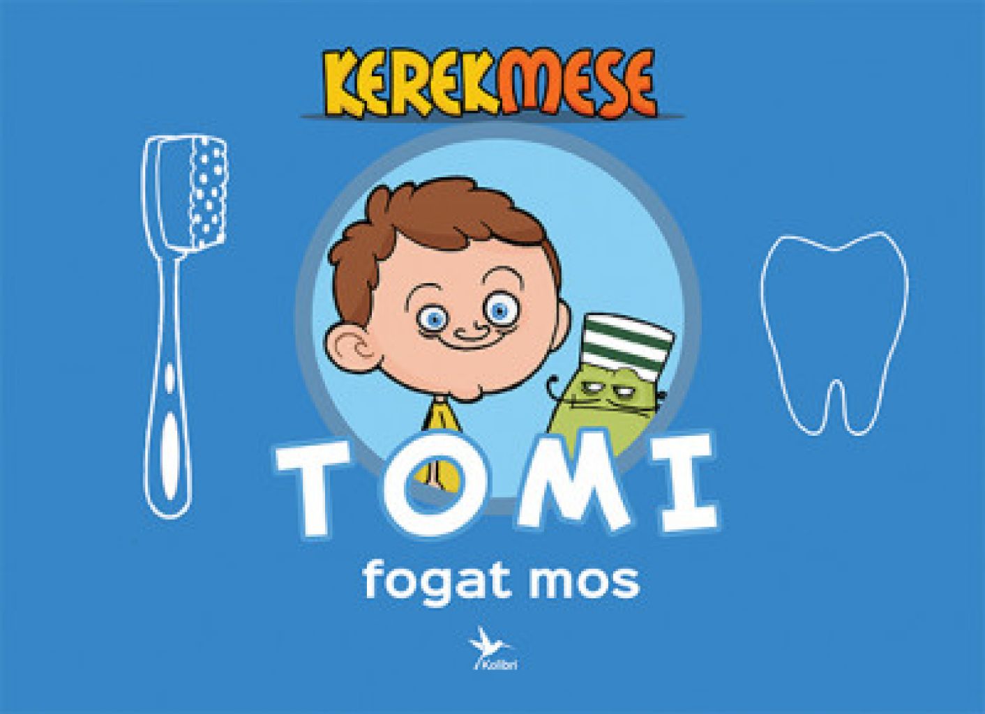 KerekMese - Tomi fogat mos