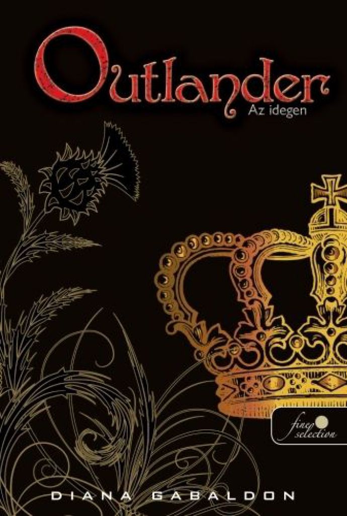 Diana Gabaldon - Outlander - Az idegen - kemény kötés