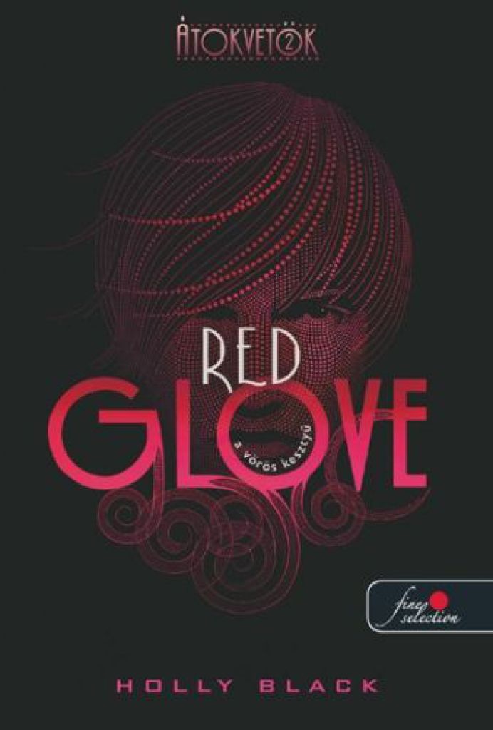 Holly Black - Red Glove - A vörös kesztyű 