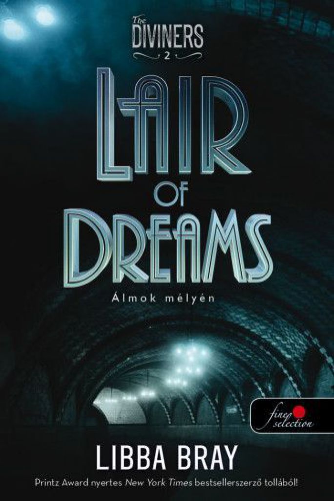 Libba Bray - Lair of Dreams - Álmok mélyén (A látók 2.) - kemény kötés