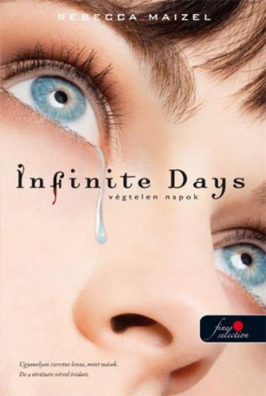 Infinite Days - Végtelen napok - kemény kötés