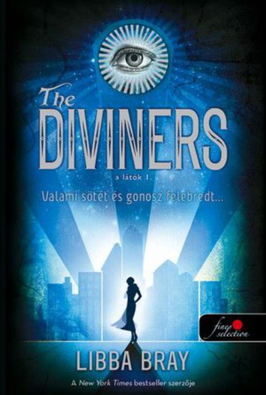 The Diviners - A látók - Puhatáblás - Valami sötét és gonosz felébredt...