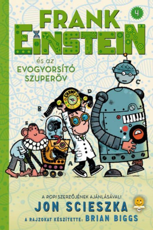 Frank Einstein és az EvoGyorsító Szuperöv - Frank Einstein 4.