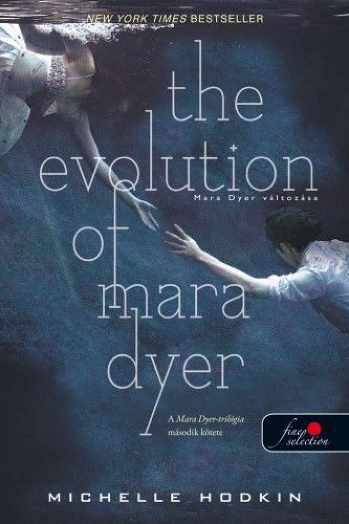 The Evolution of Mara Dyer - Mara Dyer változása - Mara Dyer 2. - Kemény kötés