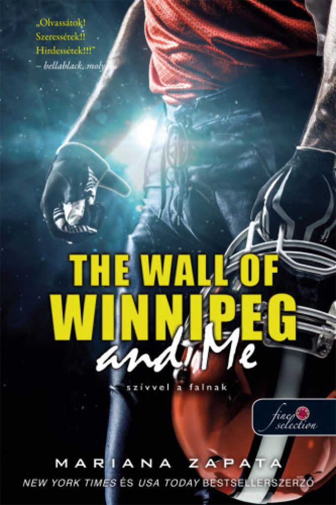 The Wall of Winnipeg and Me - Szívvel a falnak - Önállóan is olvasható!