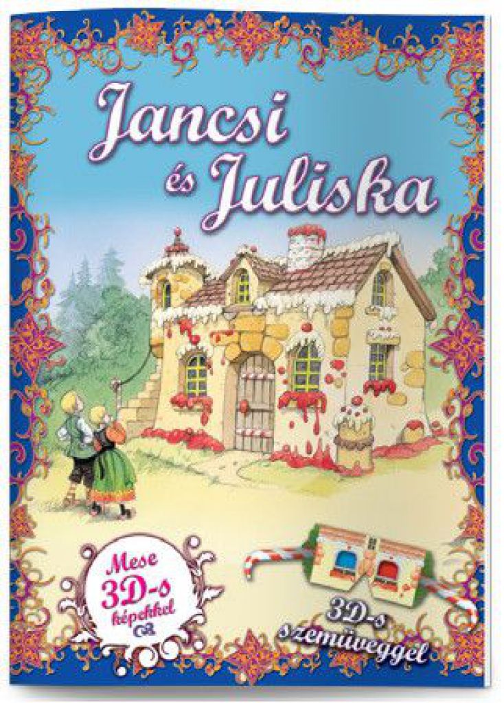 Jancsi és Juliska - Mese 3D-s képekkel