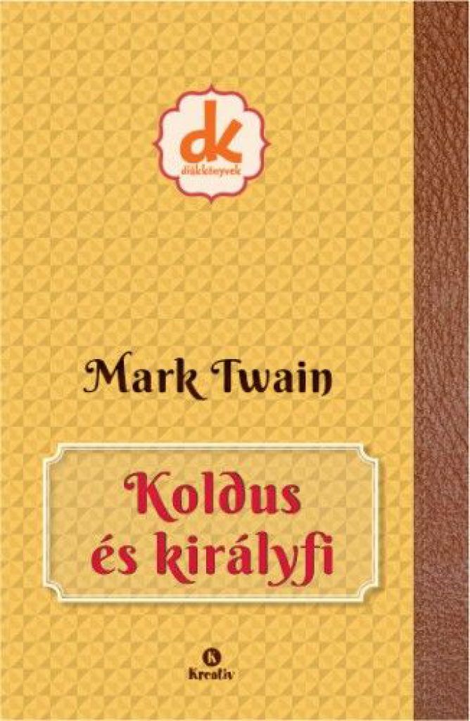 Mark Twain - Koldus és királyfi