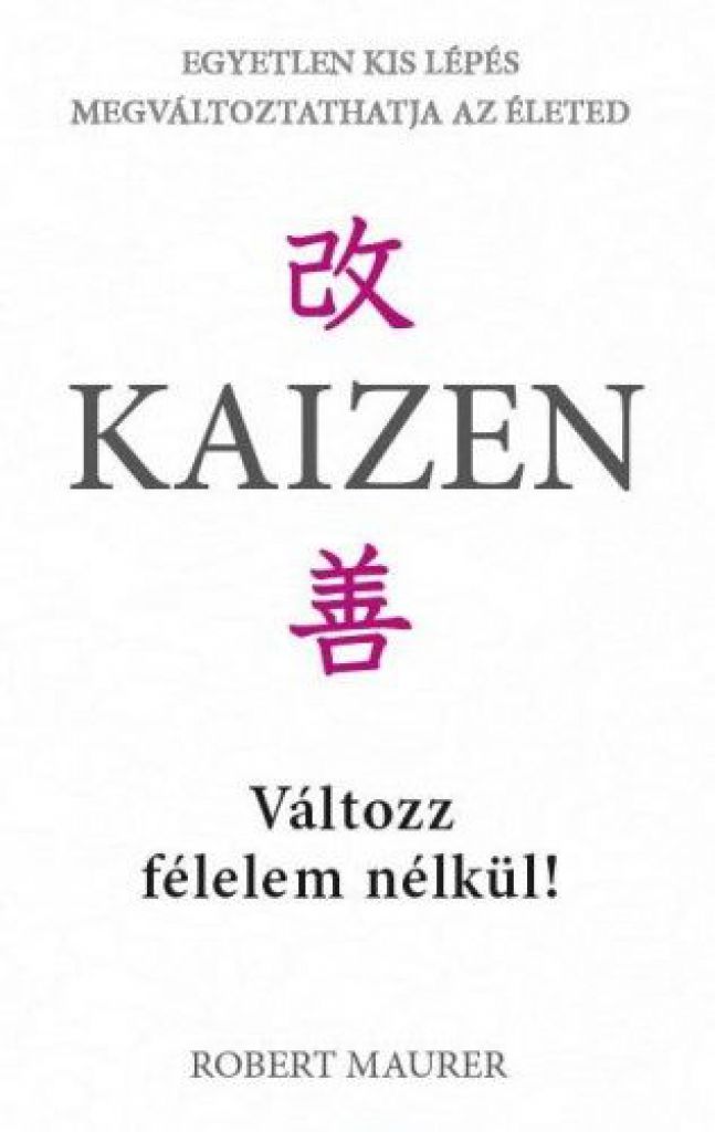 Kaizen - Változz félelem nélkül!