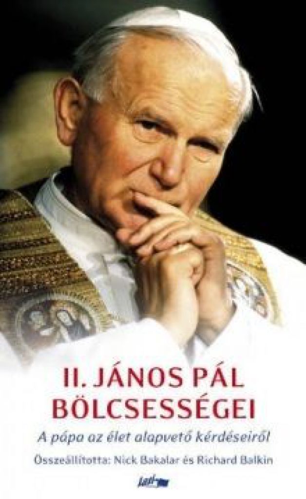 II.János Pál bölcsességei