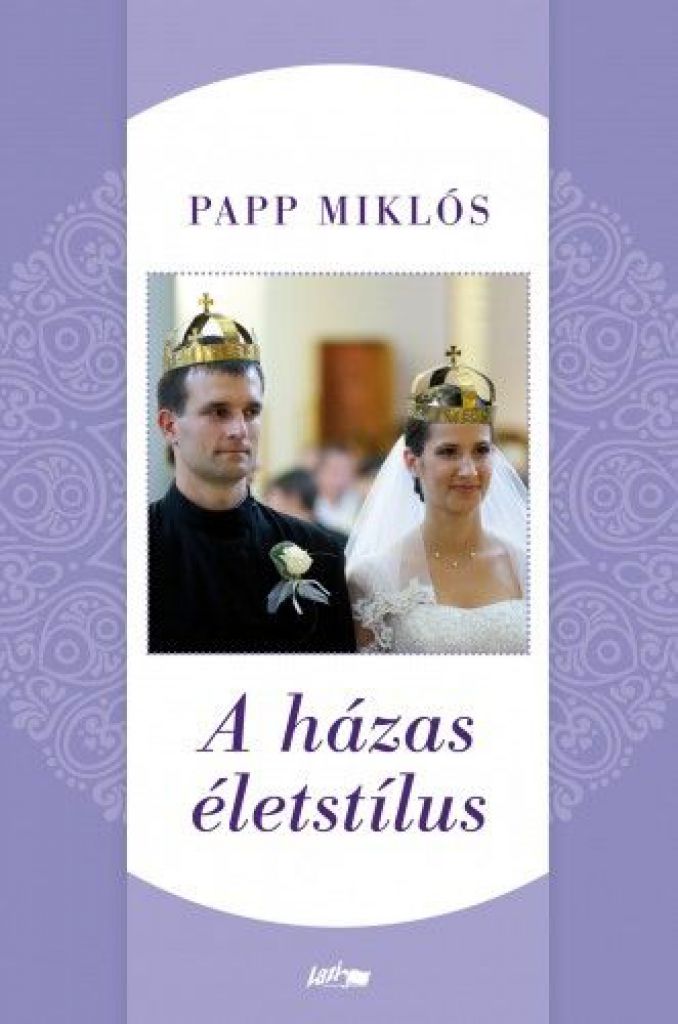 Papp Miklós - A házas életstílus