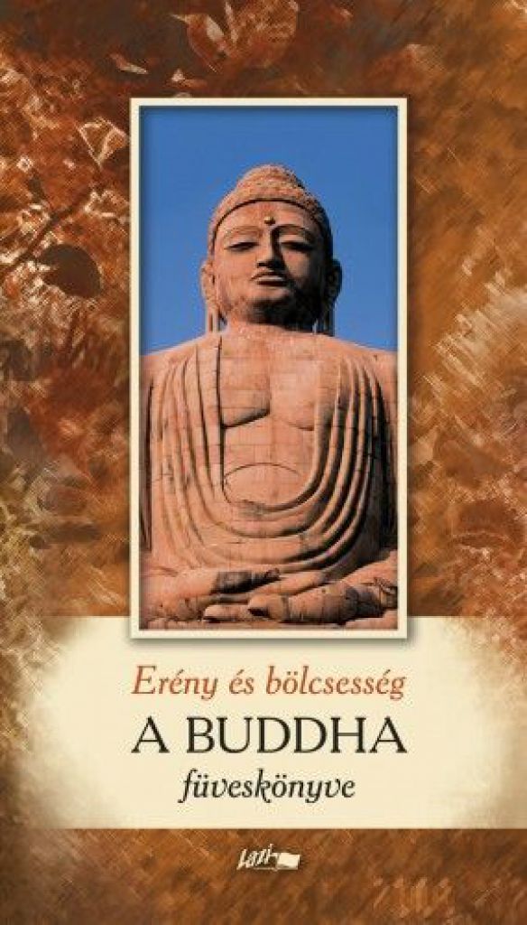 Erény és bölcsesség - A Buddha füveskönyve