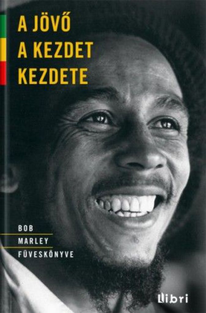 A jövő A kezdet kezdete - Bob Marley füveskönyve