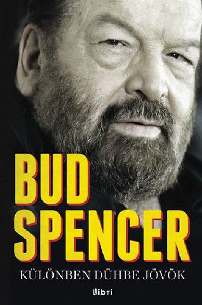 Bud Spencer - Különben dühbe jövök - Bud Spencer