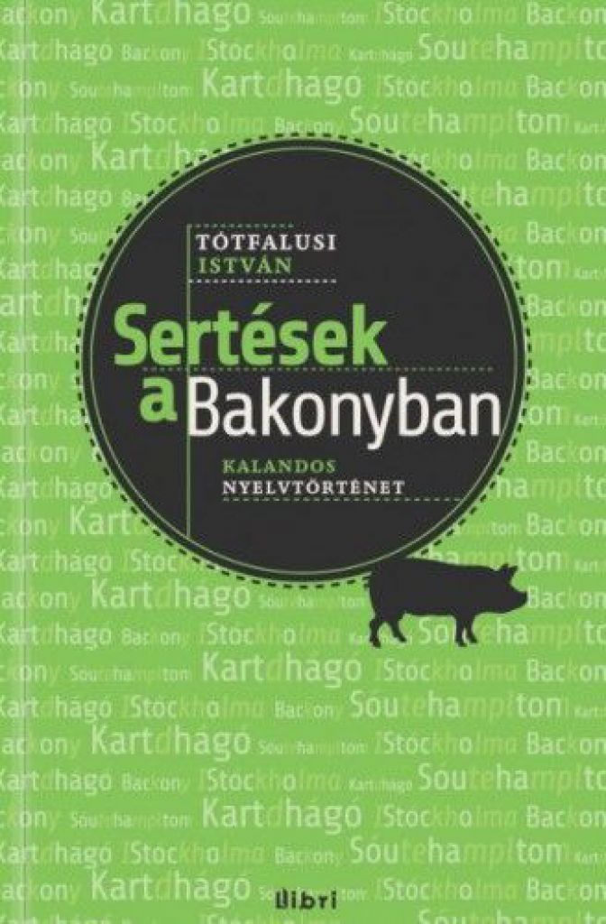 Sertések a Bakonyban - Kalandos nyelvtörténet