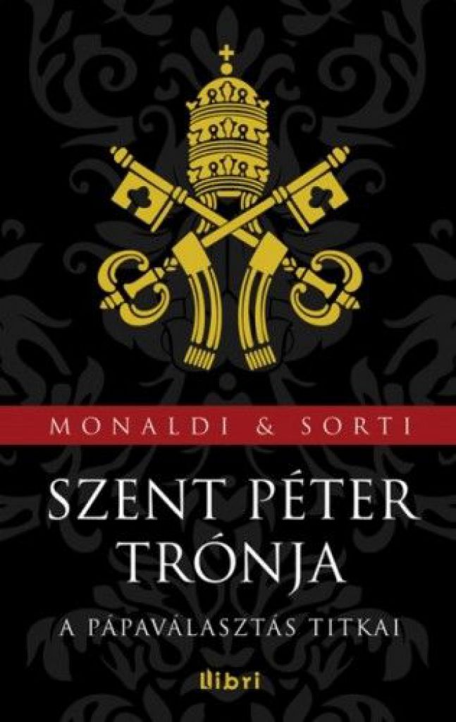 Szent Péter trónja - A pápaválasztás titkai