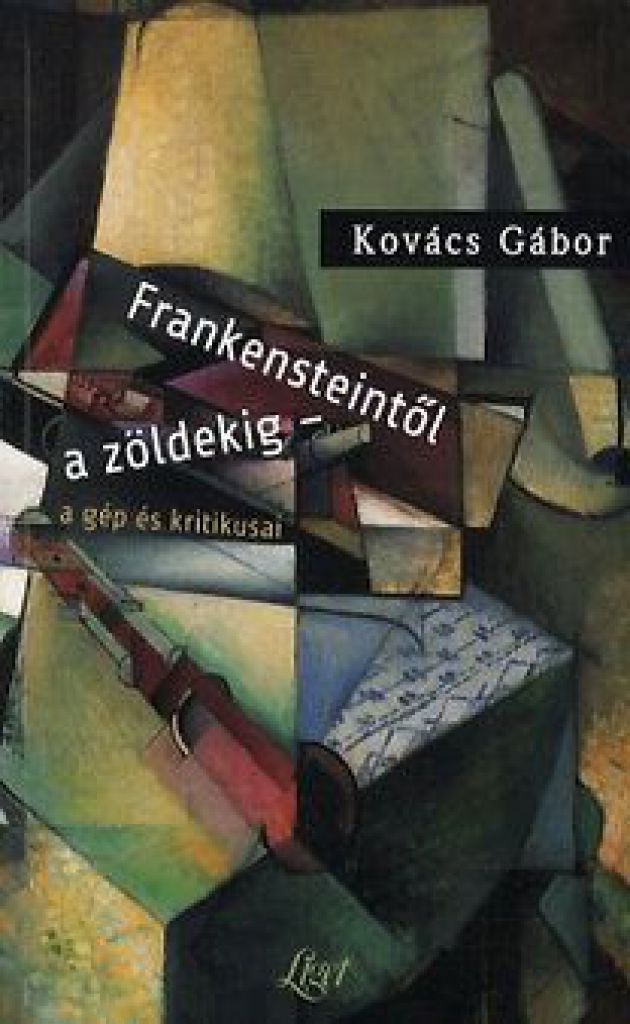 KOVÁCS GÁBOR - Frankensteintől a zöldekig 
