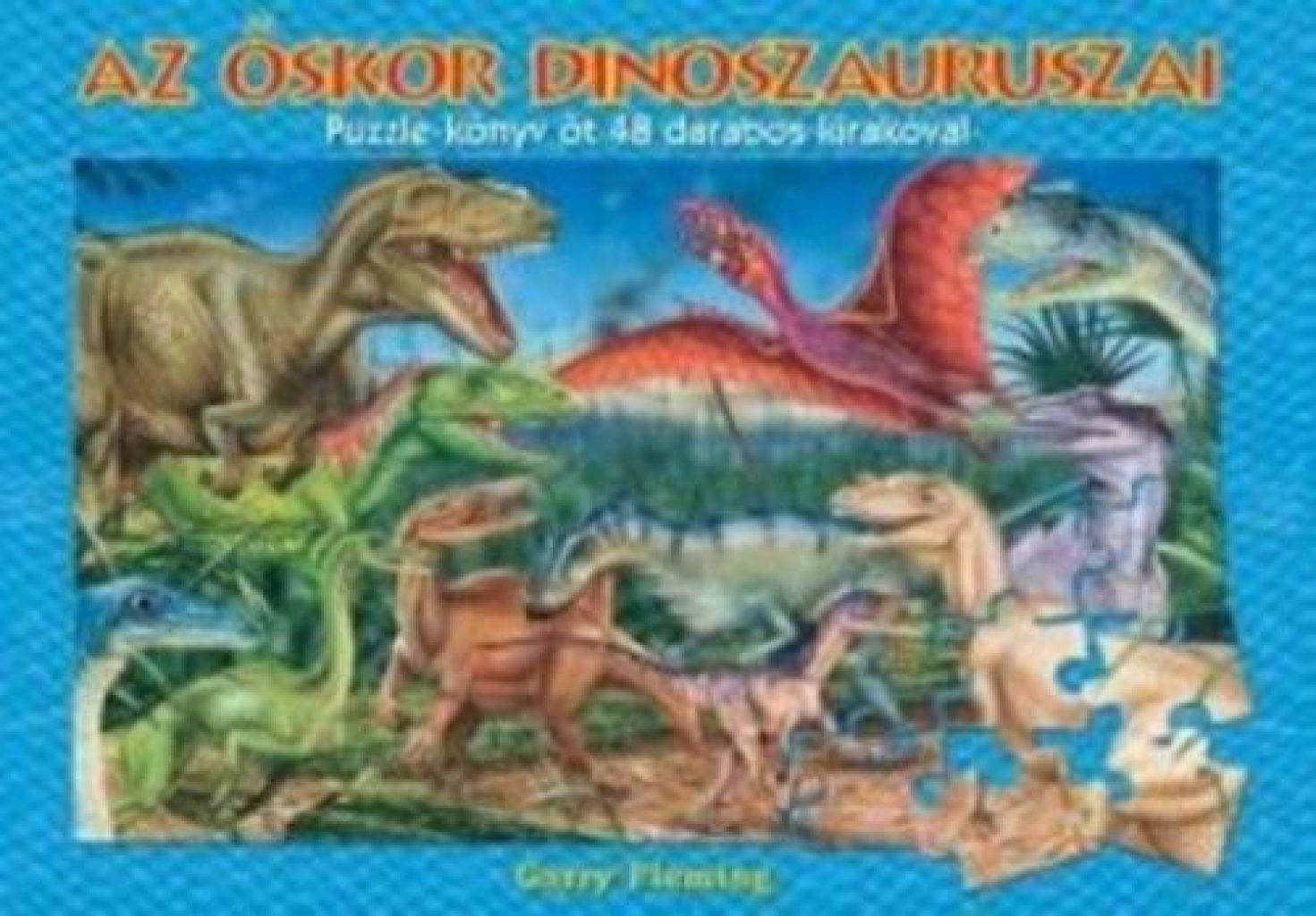 Az őskor dinoszauruszai - Puzzle-könyv öt 48 darabos kirakóval
