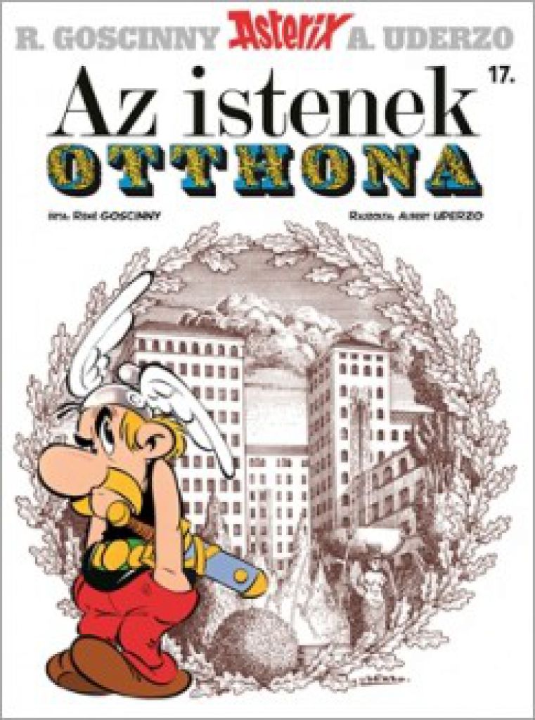 René Goscinny - Asterix 17. - Az istenek otthona