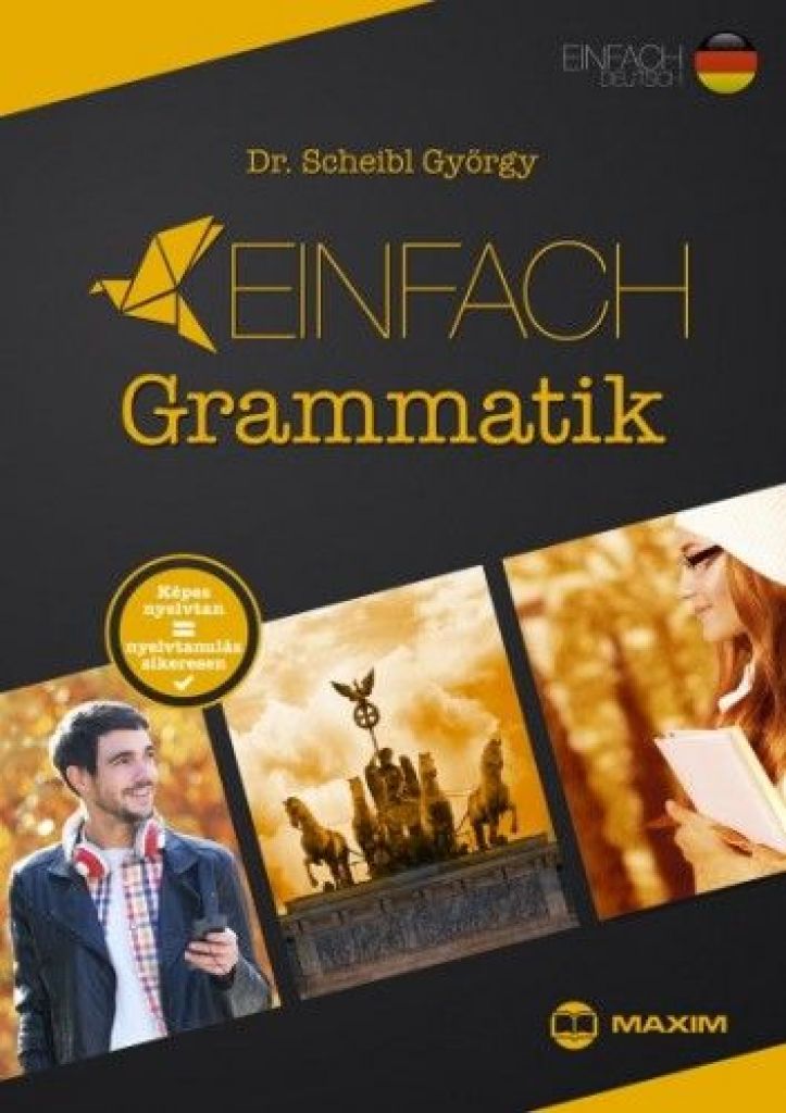 Einfach Grammatik - Képes nyelvtan = nyelvtanulás sikeresen