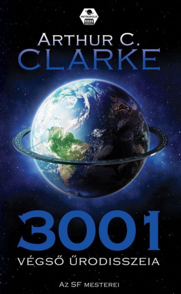 Arthur C. Clarke - 3001 Végső Űrodisszeia