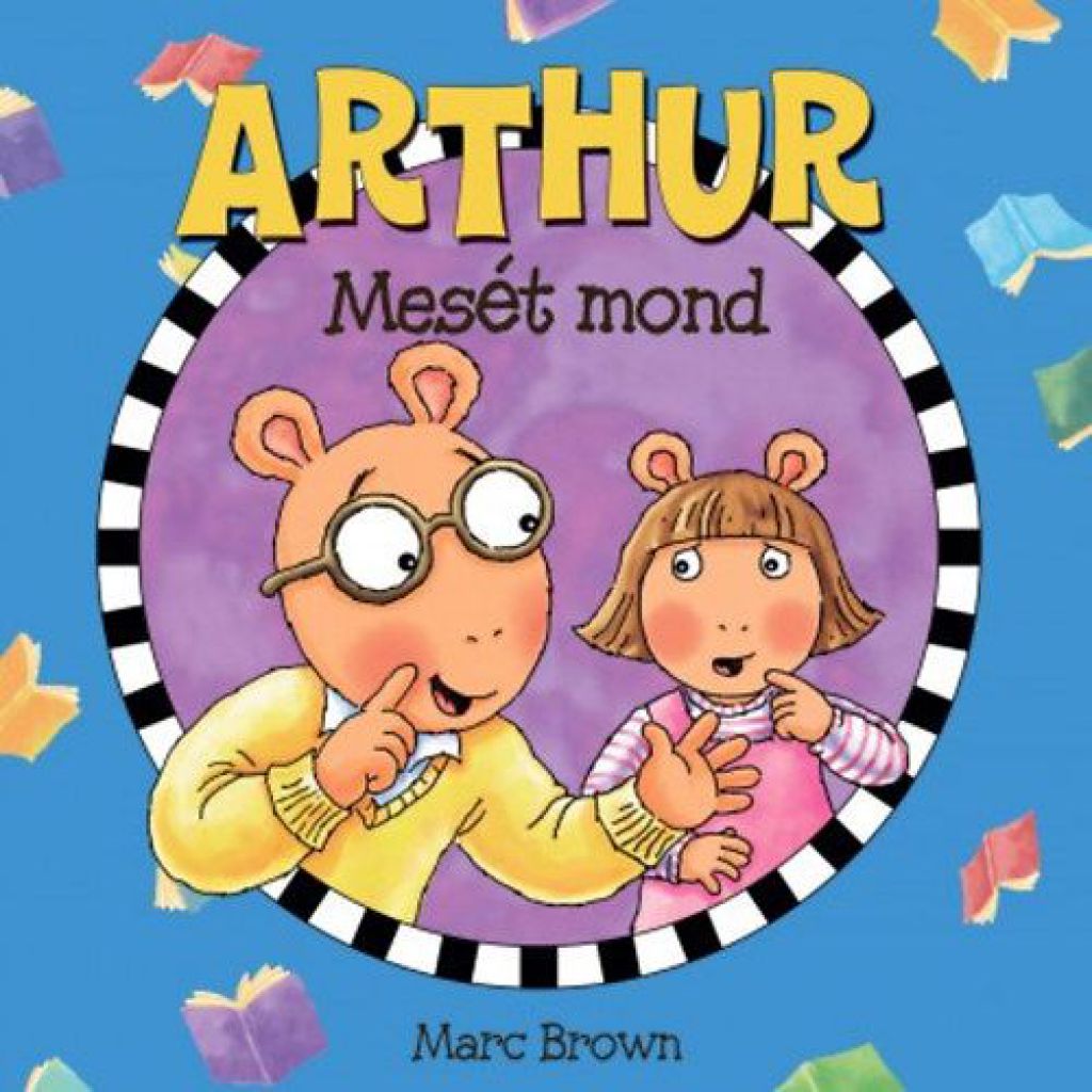 Arthur ?mesét mond