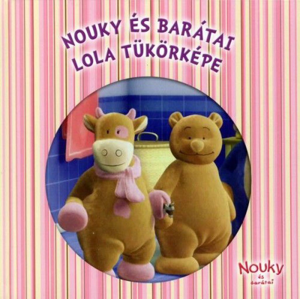 Nouky és barátai - Lola tükörképe