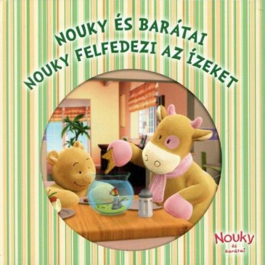 Nouky és barátai - Nouky felfedezi az ízeket