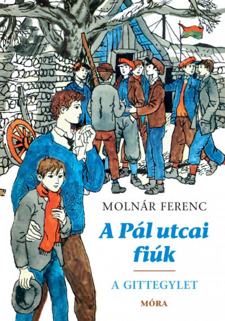 Molnár Ferenc - A Pál utcai fiúk