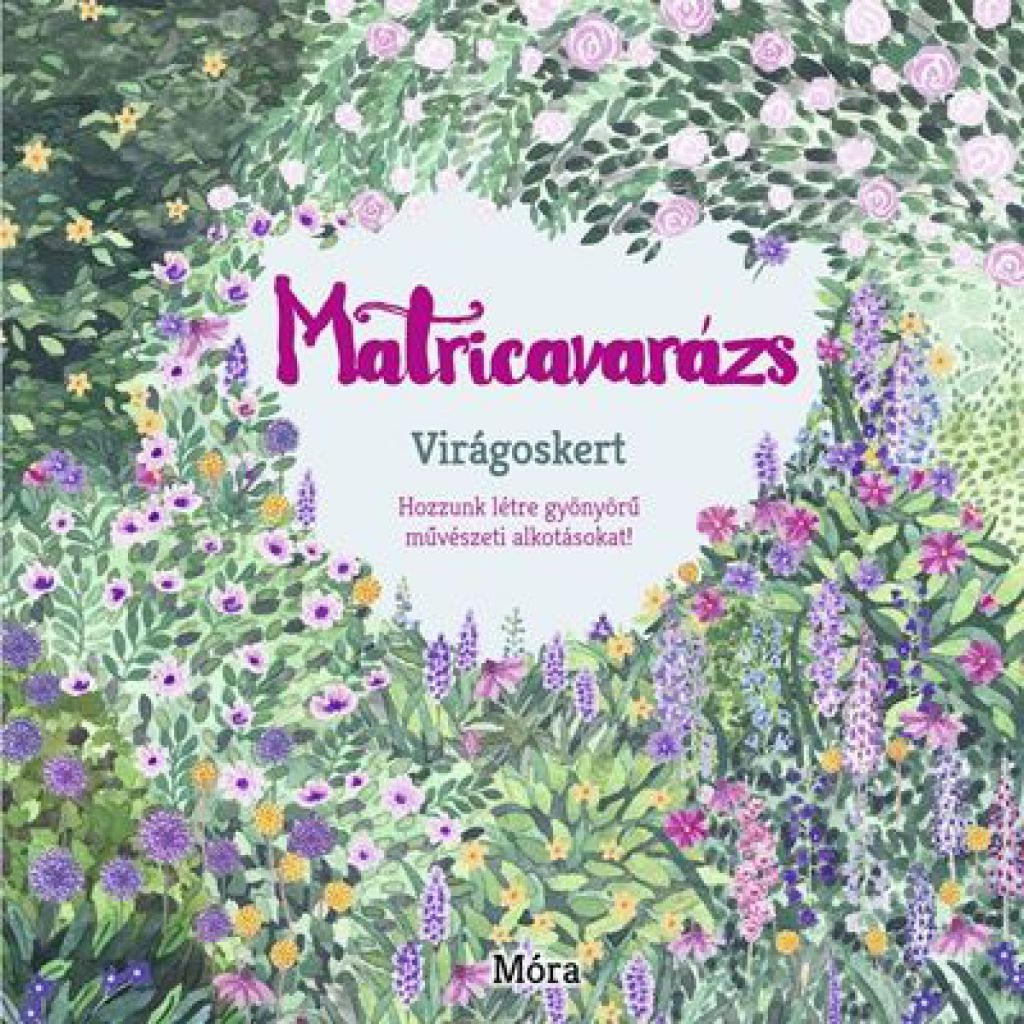 Matricavarázs - Virágoskert - Több mint 1000 matrica