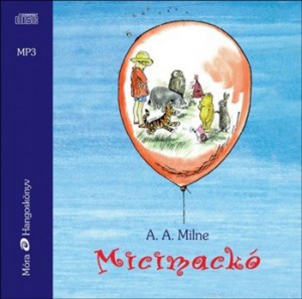 A. A. Milne - Micimackó - Hangoskönyv