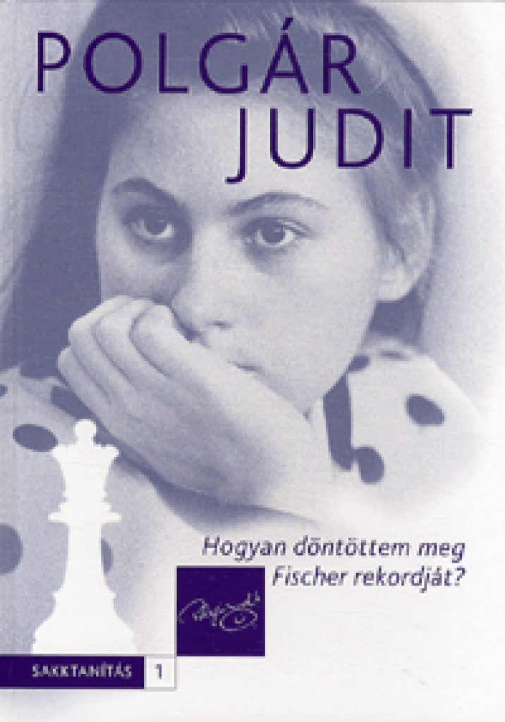 Polgár Judit - Hogyan döntöttem meg Fischer rekordját?