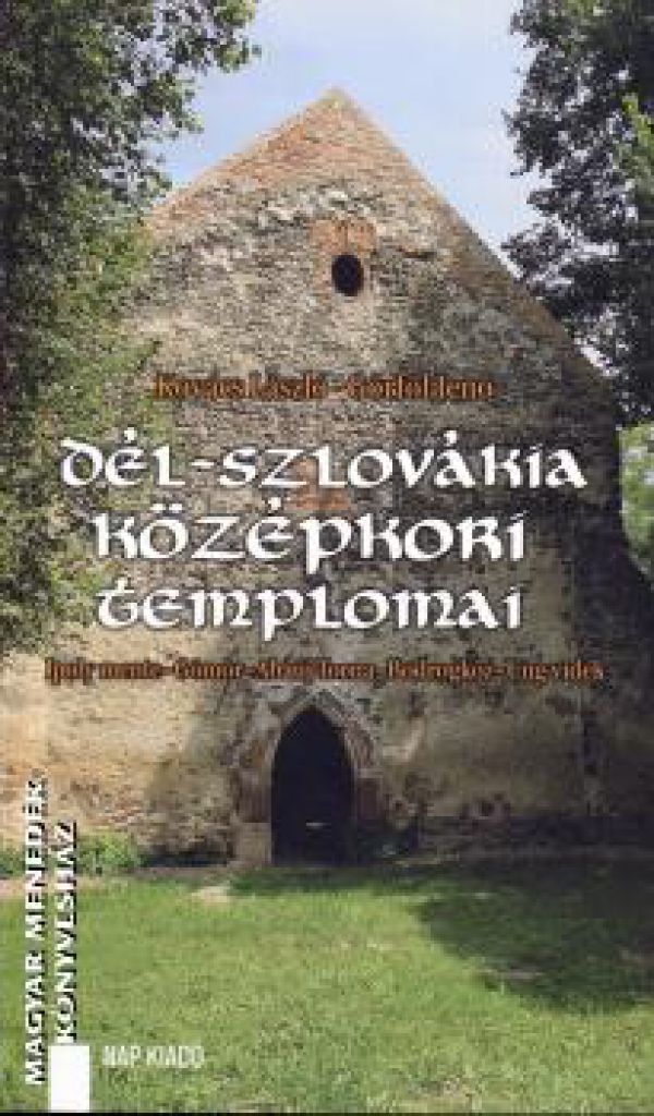 Görföl Jenő - Dél-Szlovákia középkori templomai