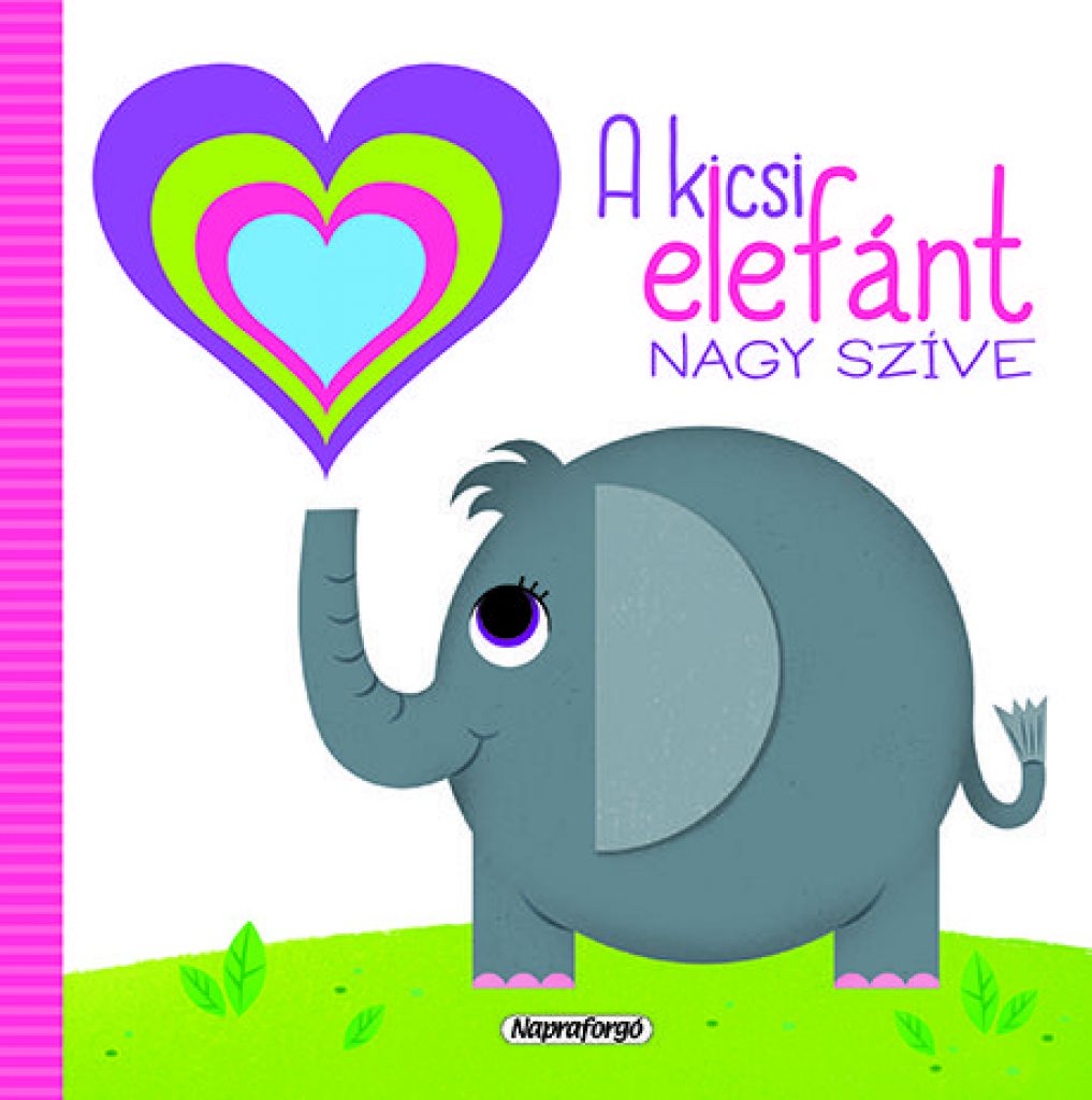 Szivárványos lapozó - A kicsi elefánt nagy szíve