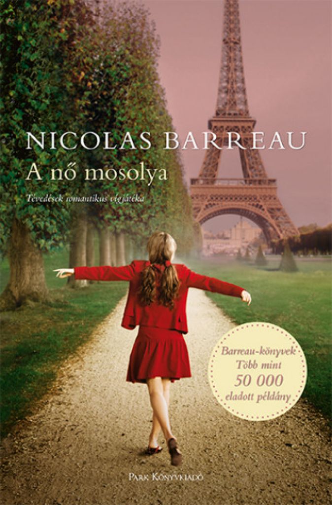 Nicolas Barreau - A nő mosolya - Tévedések romantikus vígjátéka