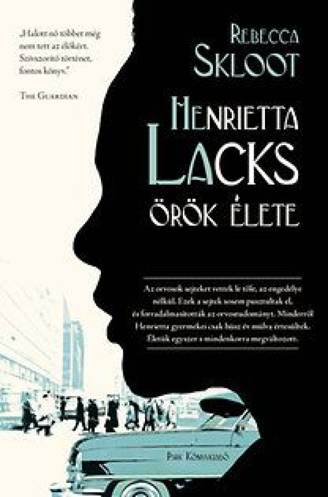 Skloot Rebecca - Henrietta Lacks örök élete