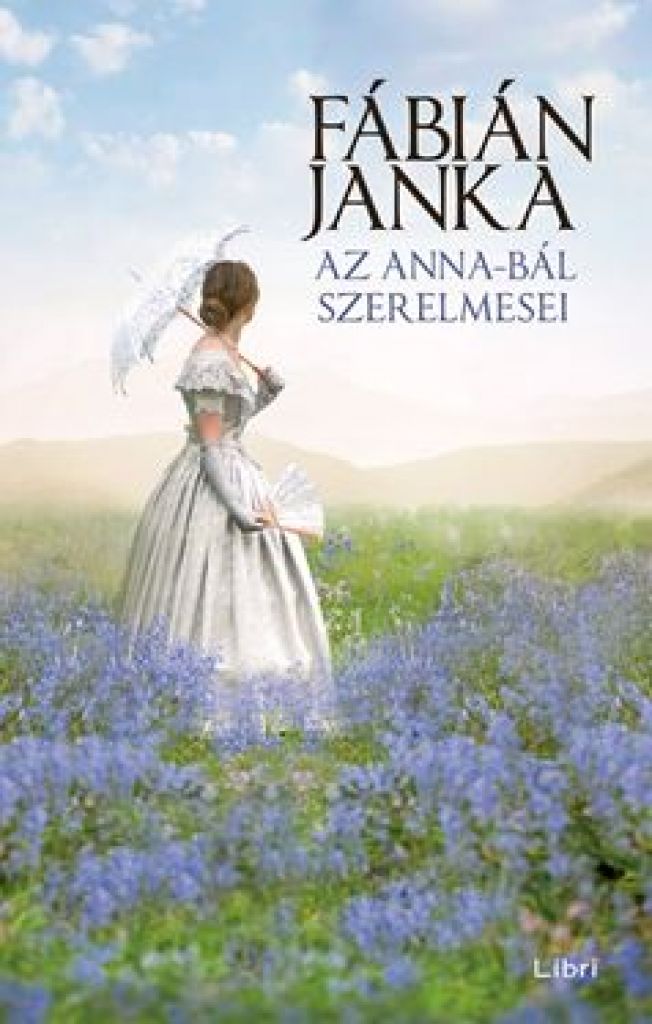 Fábián Janka - Az Anna-bál szerelmesei