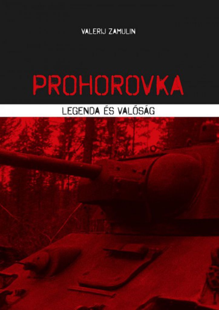 Prohorovka - Legenda és valóság