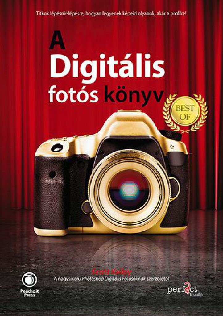 Scott Kelby - A digitális fotós könyv - Best of