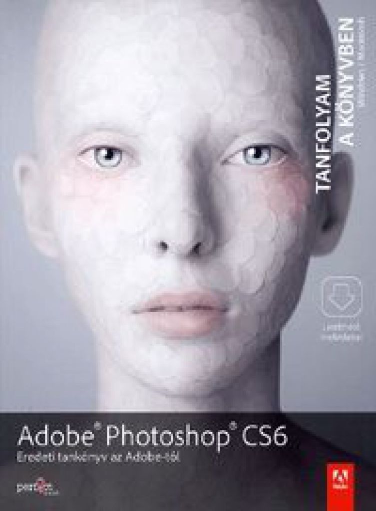 Adobe Photoshop CS6 Tanfolyam a könyvben